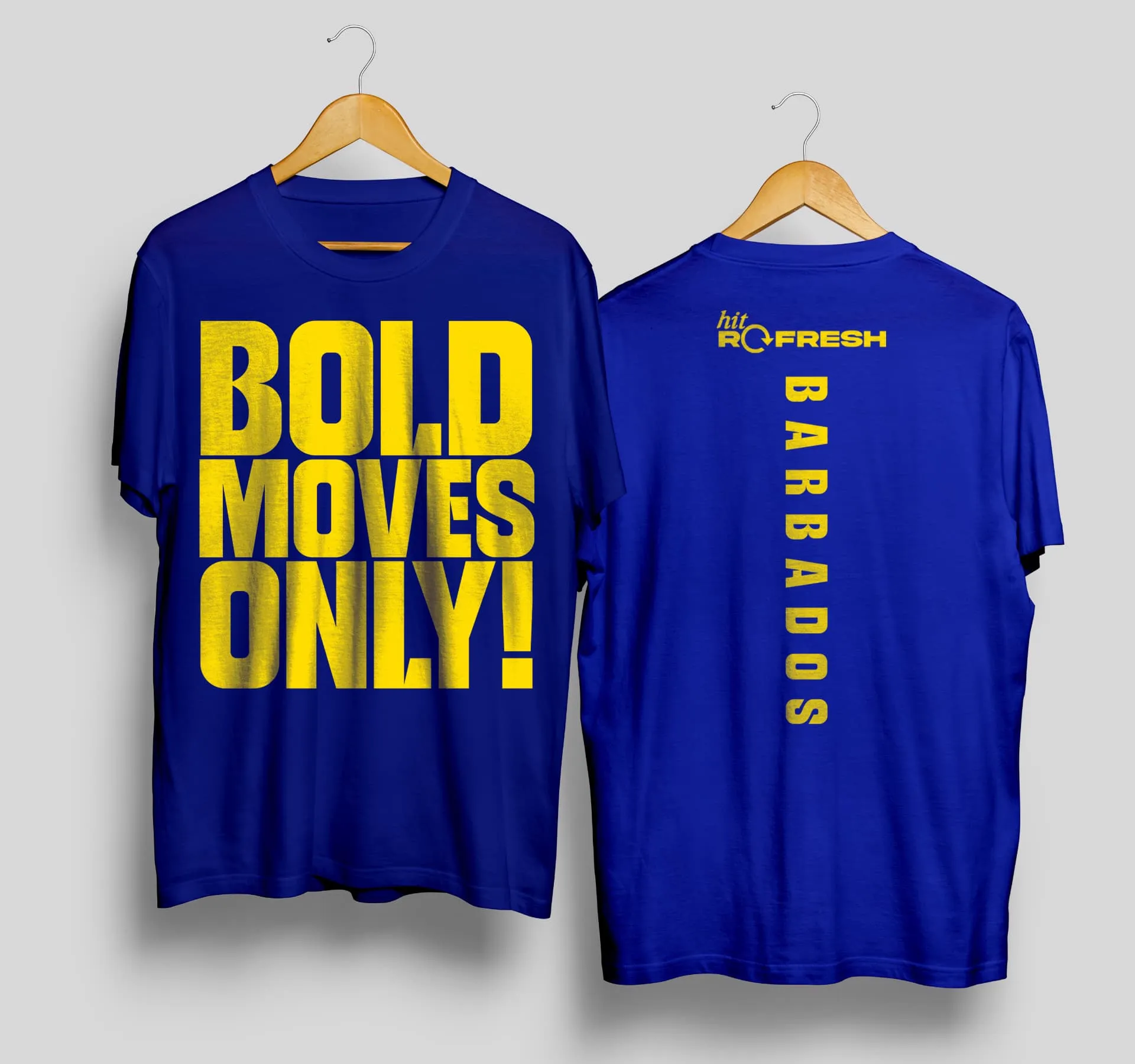 Hit Refresh Barbados — Bold Moves Only — event apparel
