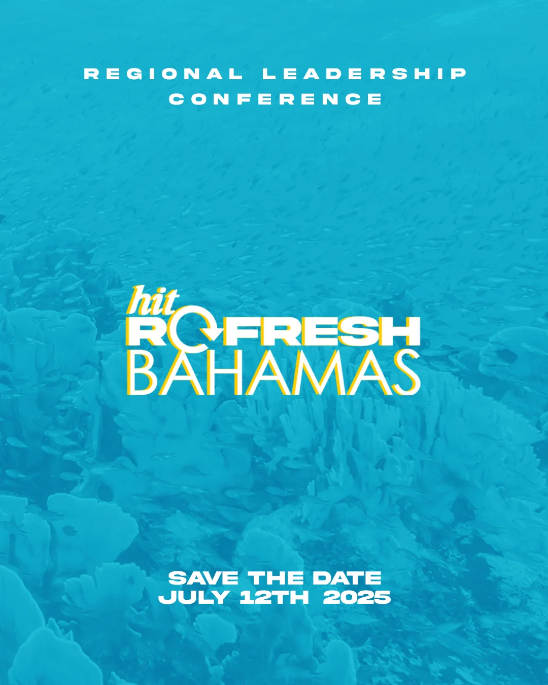 Hit Refresh Bahamas — Save the date — July 12th 2025